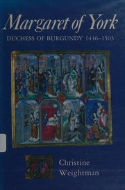 Front cover of Margaret of York, Duchess of Burgundy, 1446-1503 by Christine B. Weightman