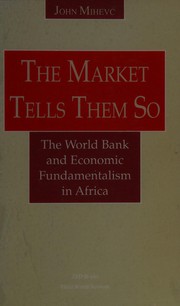 Front cover of Market Tells Them So the World Bank by John Mihevc