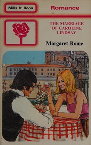 Front cover of The Marriage of Caroline Lindsay by Margaret Rome