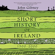 Cover of Short History of Ireland, 1500-2000 by John Gibney