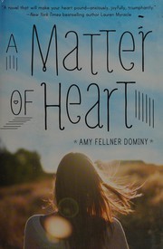 Cover of A matter of heart by Amy Fellner Dominy
