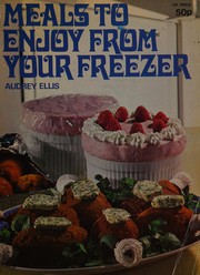 Cover of Meals to enjoy from your freezer by Audrey Ellis