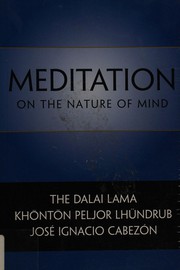 Front cover of Meditation on the nature of mind by His Holiness Tenzin Gyatso the XIV Dalai Lama