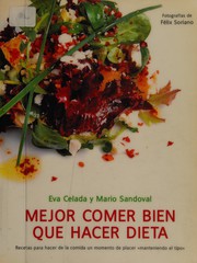 Cover of Mejor comer bien que hacer dieta by Eva Celada