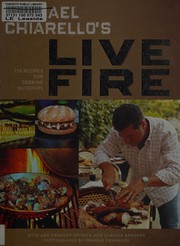 Cover of Michael Chiarello's live fire by Michael Chiarello
