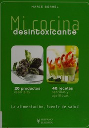 Front cover of Mi cocina desintoxicante by Marie Borrel
