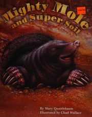 Cover of Mighty Mole and Super Soil by Mary Quattlebaum