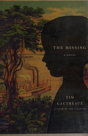 Cover of The missing by Tim Gautreaux
