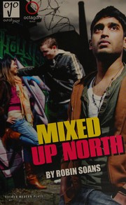 Cover of Mixed up north by Robin Soans