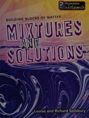 Front cover of Mixtures and Solutions (Infosearch: Building Blocks of Matter S) by Louise Spilsbury