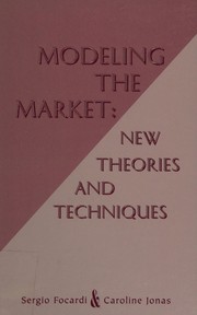 Front cover of Modeling the market by Sergio Focardi