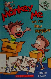 Front cover of Monkey me and the new neighbor by Timothy Roland