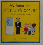 Front cover of My Book for Kids With Cansur by Jason Gaes