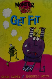 Front cover of Get Fit (Colour Crunchies: Monster & Frog) by Rose Impey