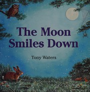 Cover of The Moon Smiles Down by Tony Waters