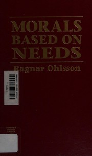 Cover of Morals based on needs by Ragnar Ohlsson