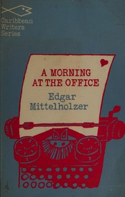 Front cover of A morning at the office by Edgar Mittelhölzer