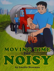 Cover of Moving time for Noisy by Lucille Newman