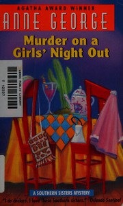 Front cover of Murder on a girls' night out by Anne George