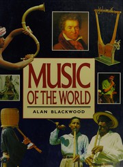 Front cover of Music of the world by Alan Blackwood