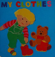 Cover of My clothes by Bettina Paterson