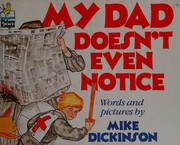 Cover of My Dad Doesn't Even Notice by Mike Dickinson