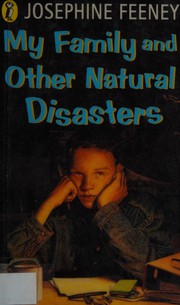 Front cover of My family and other natural disasters by Josephine Feeney