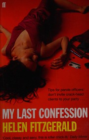 Front cover of My Last Confession by Helen FitzGerald