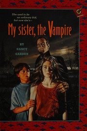 Cover of My sister, the vampire by Nancy Garden