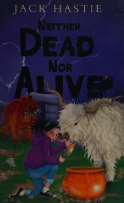 Cover of Neither dead nor alive by Jack Hastie