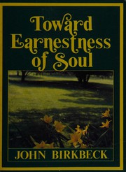 Front cover of Toward earnestness of soul by John Birkbeck