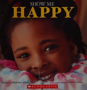 Front cover of Show me happy by Kathryn Madeline Allen