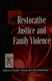 Front cover of Restorative justice and family violence by Heather Strang