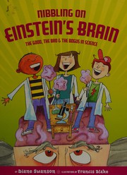 Front cover of Nibbling on Einstein's Brain by Diane Swanson