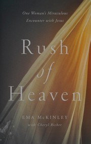 Front cover of Rush of Heaven by Ema McKinley