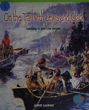 Cover of On the trail with Lewis and Clark by Judith Lechner