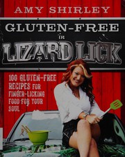 Front cover of Gluten-free in Lizard Lick by Shirley, Amy (Food writer)