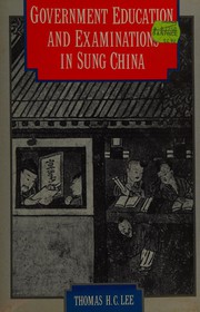 Front cover of Government education and examinations in Sung  China by Thomas H. C. Lee