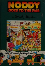 Cover of Noddy goes to the fair by Enid Blyton