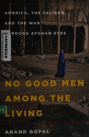Front cover of No good men among the living by Anand Gopal
