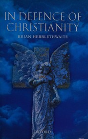 Front cover of IN DEFENCE OF CHRISTIANITY by BRIAN HEBBLETHWAITE