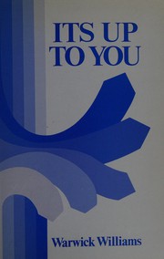 Cover of It's up to you by Warwick Williams
