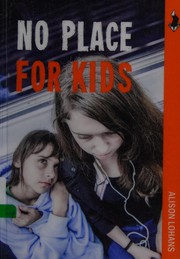 Front cover of No Place for Kids by Alison Lohans