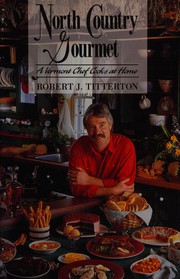 Front cover of North country gourmet by Robert J. Titterton