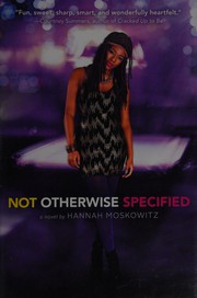 Cover of Not Otherwise Specified by Hannah Moskowitz