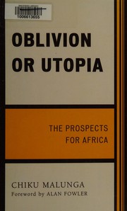 Cover of Oblivion or Utopia by Chiku Malunga