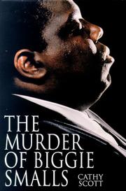 Front cover of The murder of Biggie Smalls by Cathy Scott