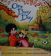 Cover of One busy day by Lola M. Schaefer