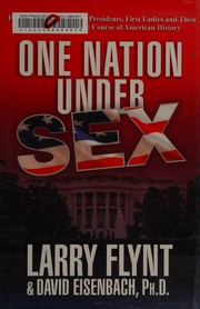 Front cover of One nation under sex by Larry Flynt