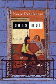 Cover of Sans Moi by Marie Desplechin